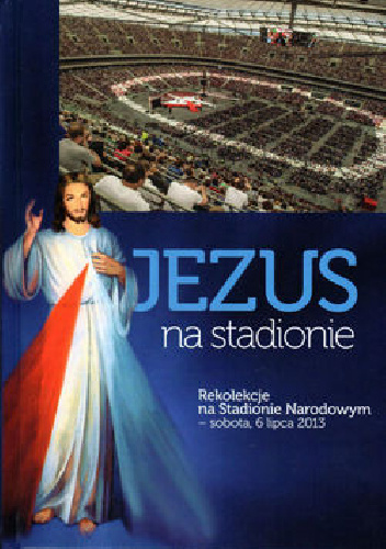 Jezus na stadionie - ks. Rafał Jarosiewicz