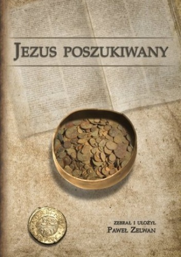 Jezus poszukiwany - Zelwan Paweł