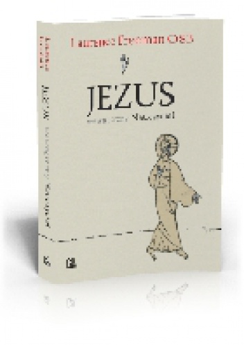 Jezus wewnętrzny Nauczyciel - Laurence Freeman OSB