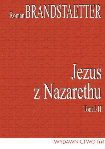 Jezus z Nazarethu Tom 1-4 w 2 vol. - Roman Brandstaetter