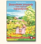 Języczkowe przygody i inne bajeczki logopedyczne - Anna Tońska-Mrowiec