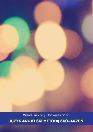 Język angielski metodą skojarzeń - Michael Gruneberg, Patrycja Kamińska