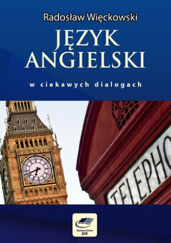 Język angielski w ciekawych dialogach - Więckowski Radosław