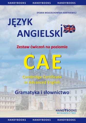 Język angielski - zestaw ćwiczeń na poziomie CAE - Wojciechowska-Bartkiewicz Sylwia