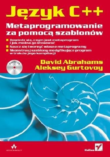 Język C++. Metaprogramowanie za pomocą szablonów - David Abrahams, Aleksey Gurtovoy