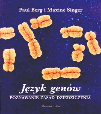 Język genów - Paul Berg, Maxine Singer