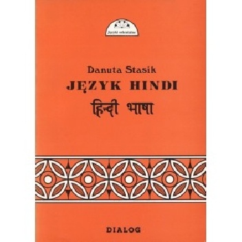 Język hindi. Część I. Kurs podstawowy - Danuta Stasik