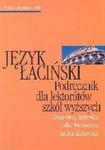 Język łaciński. Podręcznik dla lektoratów szkół wyższych.