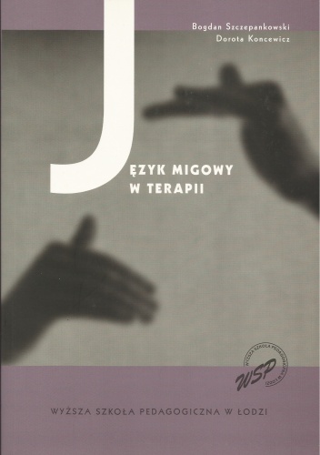 Język migowy w terapii - Bogdan Szczepankowski