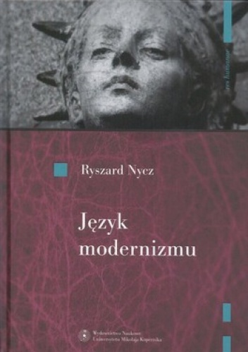 Język modernizmu - Ryszard Nycz