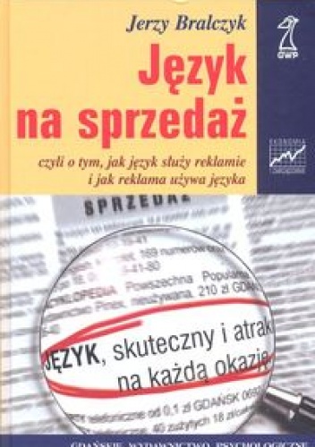 Język na sprzedaż czyli o tym, jak język służy reklamie i jak reklama używa języka - Jerzy Bralczyk