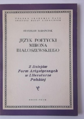 Język poetycki Mirona Białoszewskiego - Stanisław Barańczak
