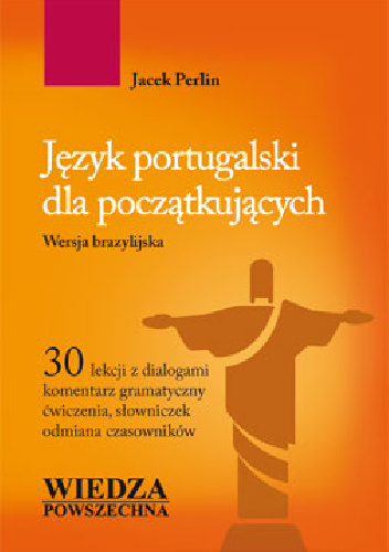 Język portugalski dla początkujących. Wersja brazylijska - Jacek Perlin
