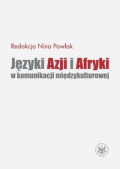 Języki Azji i Afryki w komunikacji międzykulturowej - Nina Pawlak