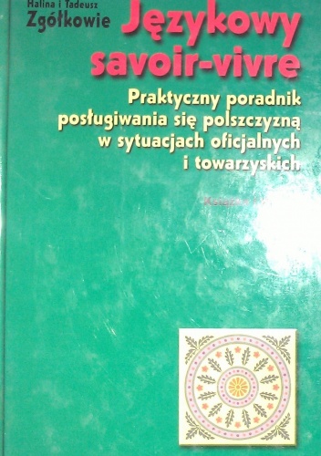 Językowy savoir-vivre - Tadeusz Zgółka