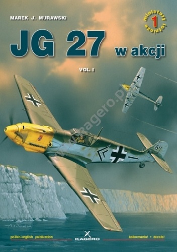 JG 27 w akcji vol. I - Marek J. Murawski