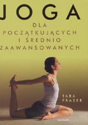 JOGA dla początkujących i dla średnio zaawansowanych - Tara Fraser