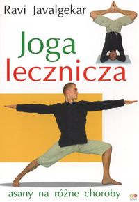Joga lecznicza Asany na różne choroby - Ravi Javalgekar