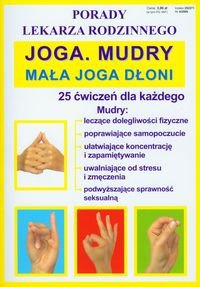 Joga Mudry Mała joga dłoni Porady lekarza rodzinnego - autor nieznany