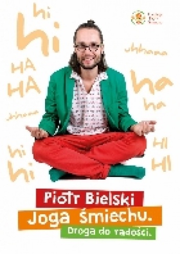 Joga śmiechu. Droga do radości - Piotr Bielski