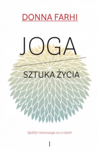 Joga – sztuka życia - Donna Farhi