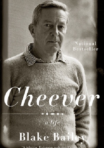 John Cheever: A Life - Blake Bailey