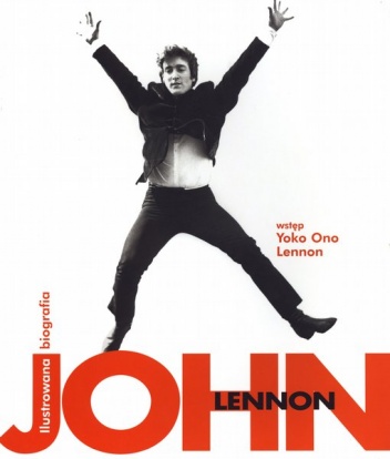 John Lennon. Ilustrowana biografia - John Blaney
