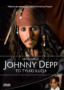 Johnny Depp. To tylko iluzja - Denis Meikle