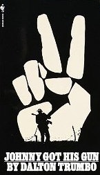 Johnny got his gun - Dalton Trumbo