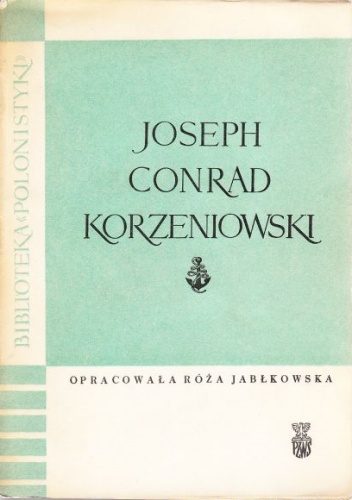 Joseph Conrad Korzeniowski - Róża Jabłkowska