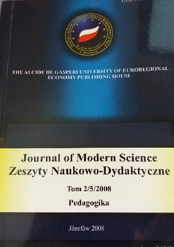 Journal of Modern Science. Zeszyty Naukowo- Dydaktyczne Tom 2/5/2008 Pedagogika - praca zbiorowa