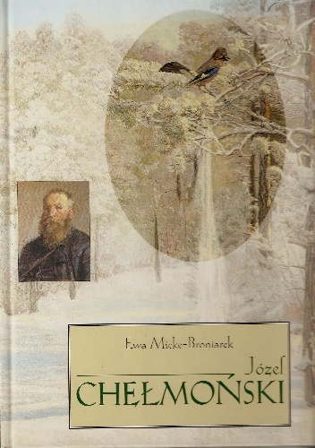 Józef Chełmoński - Ewa Micke-Broniarek
