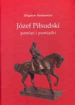 Józef Piłsudski Pamięć i pamiątki - Z. Nestorowicz