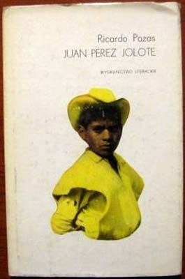 Juan Pérez Jolote - Ricardo Pozas