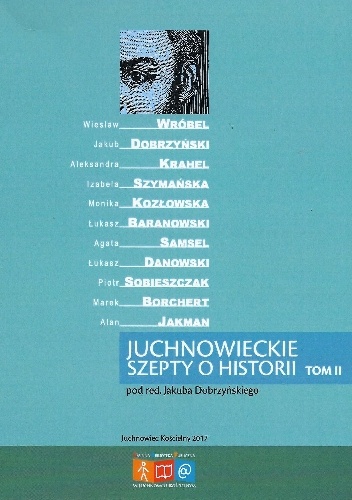 Juchnowieckie szepty o historii. Tom II - praca zbiorowa