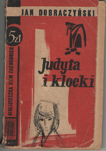 Judyta i klocki - Jan Dobraczyński