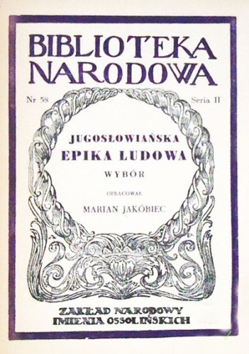 Jugosłowiańska epika ludowa - Marian Jakóbiec