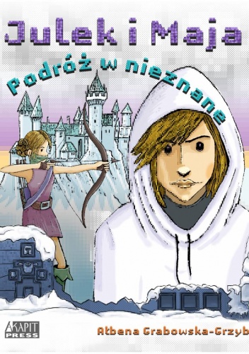 Julek i Maja. Podróż w nieznane - Ałbena Grabowska