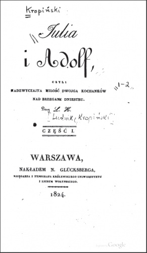 Julia i Adolf, czyli nadzwyczajna miłość dwojga kochanków nad brzegami Dniestru - Ludwig Kropiński