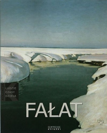 Julian Fałat: (1853 - 1929) - Dorota Dzierżanowska