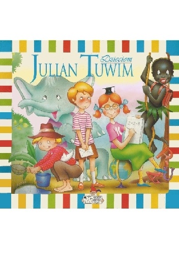 Julian Tuwim dzieciom - Julian Tuwim