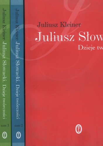 Juliusz Słowacki. Dzieje twórczości. Tom 1-4 - Juliusz Kleiner