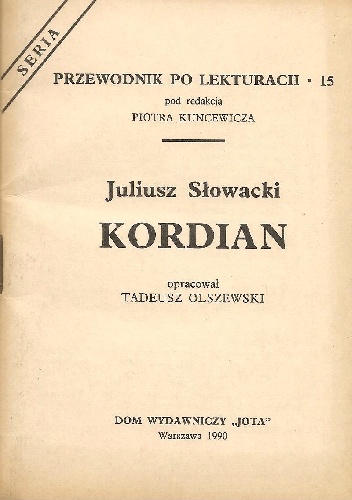 Juliusz Słowacki. Kordian - Tadeusz Olszewski