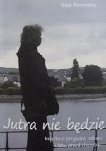 Jutra nie będzie - Ewa Formella