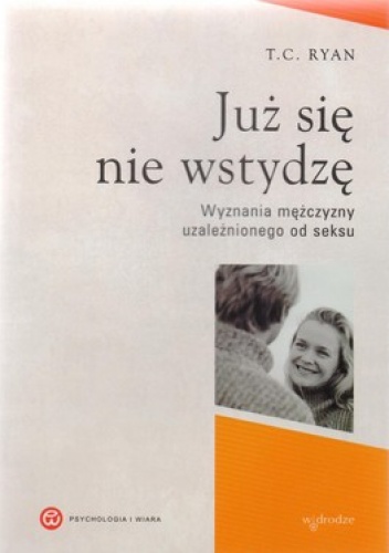 Już się nie wstydzę - T. C. Ryan