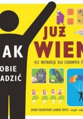 Już wiem jak sobie radzić: 423 instrukcje na różne okazje - Derek Fagerstrom