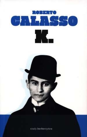 K. - Roberto Calasso