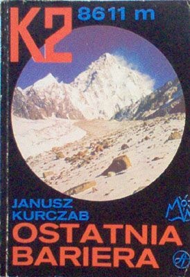 K2 8611 m. Ostatnia bariera - Janusz Kurczab