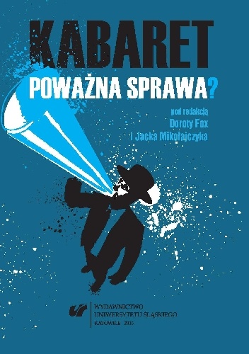 Kabaret - poważna sprawa? - Dorota Fox, Jacek Mikołajczyk