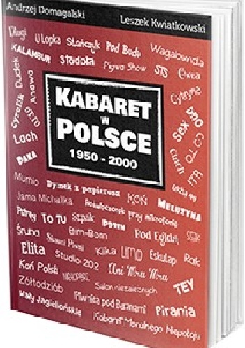 Kabaret w Polsce 1950 - 2000 - Leszek Kwiatkowski, Andrzej Domagalski